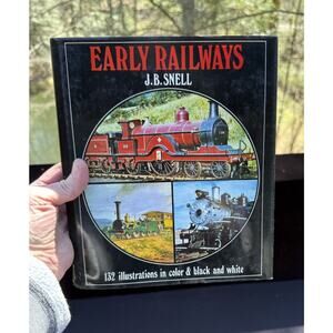 Vintage 1972 Book Early Railways JB Snell First Edition -132 Illustrations DJ -7
